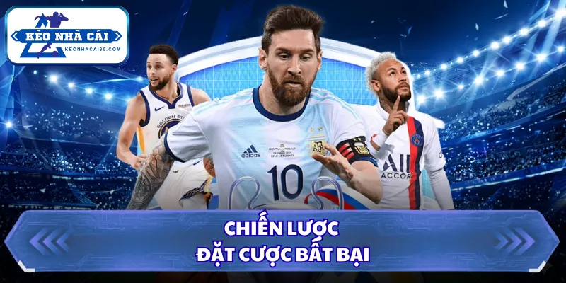 Kèo 3.5/4 Là Gì? Cách Đọc Kèo Cực Chuẩn Từ Cao Thủ 2026 3 Chiến lược đặt cược bất bại nhận thưởng lớn