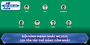 Đội Hình Mạnh Nhất WC2026 Gọi Tên Tập Thể Đáng Gờm Nhất 7 đội hình mạnh nhất wc2026
