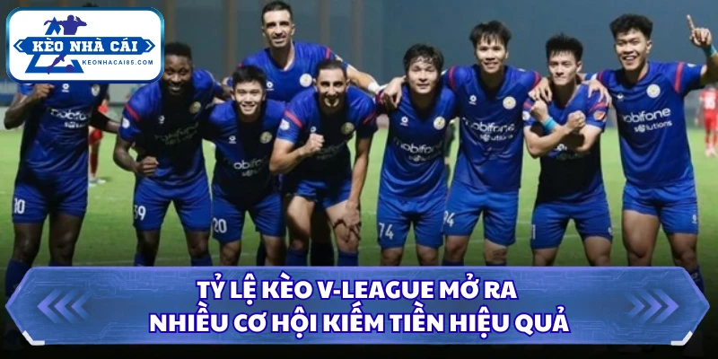 Tỷ Lệ Kèo V-league - Cơ Hội Sinh Lời Từ Giải Đấu Quốc Nội 1 Tỷ lệ kèo V-League mở ra nhiều cơ hội kiếm tiền hiệu quả