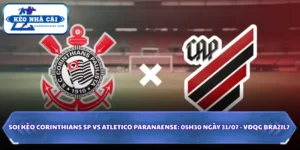Nhận Định Corinthians SP Vs Atletico Paranaense Lúc 05H30 Ngày 31/07 - VĐQG Brazil 14 Corinthians SP vs Atletico Paranaense