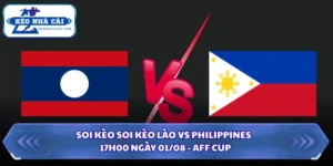 Soi Kèo Lào Vs Philippines: 17H00 Ngày 01/08 - AFF Cup 12 Soi kèo Lào vs Philippines