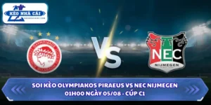 Soi Kèo Olympiakos Piraeus Vs NEC Nijmegen Lúc 01H00 Ngày 05/08 - Cúp C1 9 Soi kèo Olympiakos Piraeus vs NEC Nijmegen