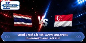 Soi kèo nhà cái Thái Lan vs Singapore